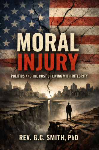 Moral Injury Politics and the Cost of Living with Integrity Book Cover