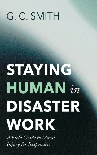 Staying Human in Disaster Work Book Cover